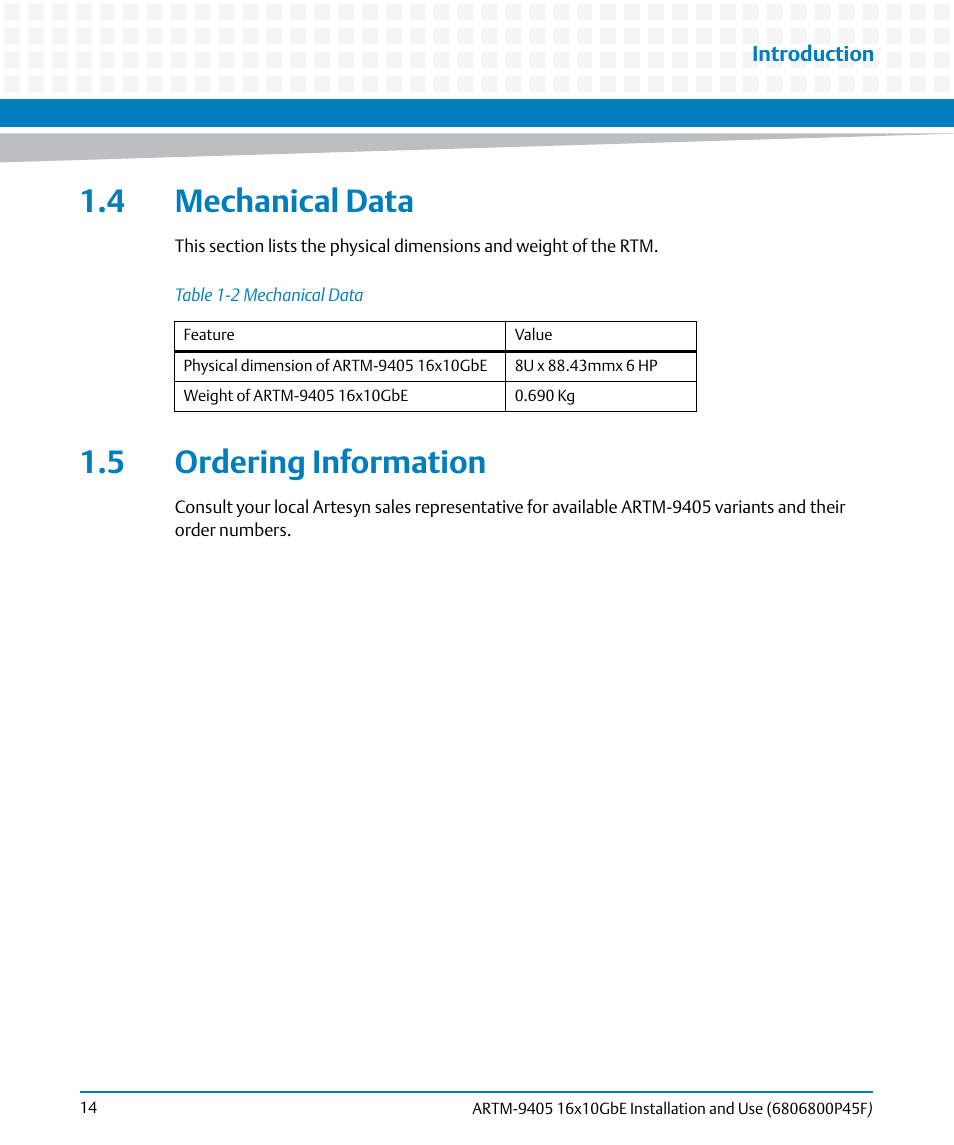 4 mechanical data, 5 ordering information, 4 mechanical data 1.5 ordering information | Table 1-2, Mechanical data | Artesyn ARTM-9405 16x10GbE Installation and Use Guide (May 2014) User Manual | Page 14 / 64