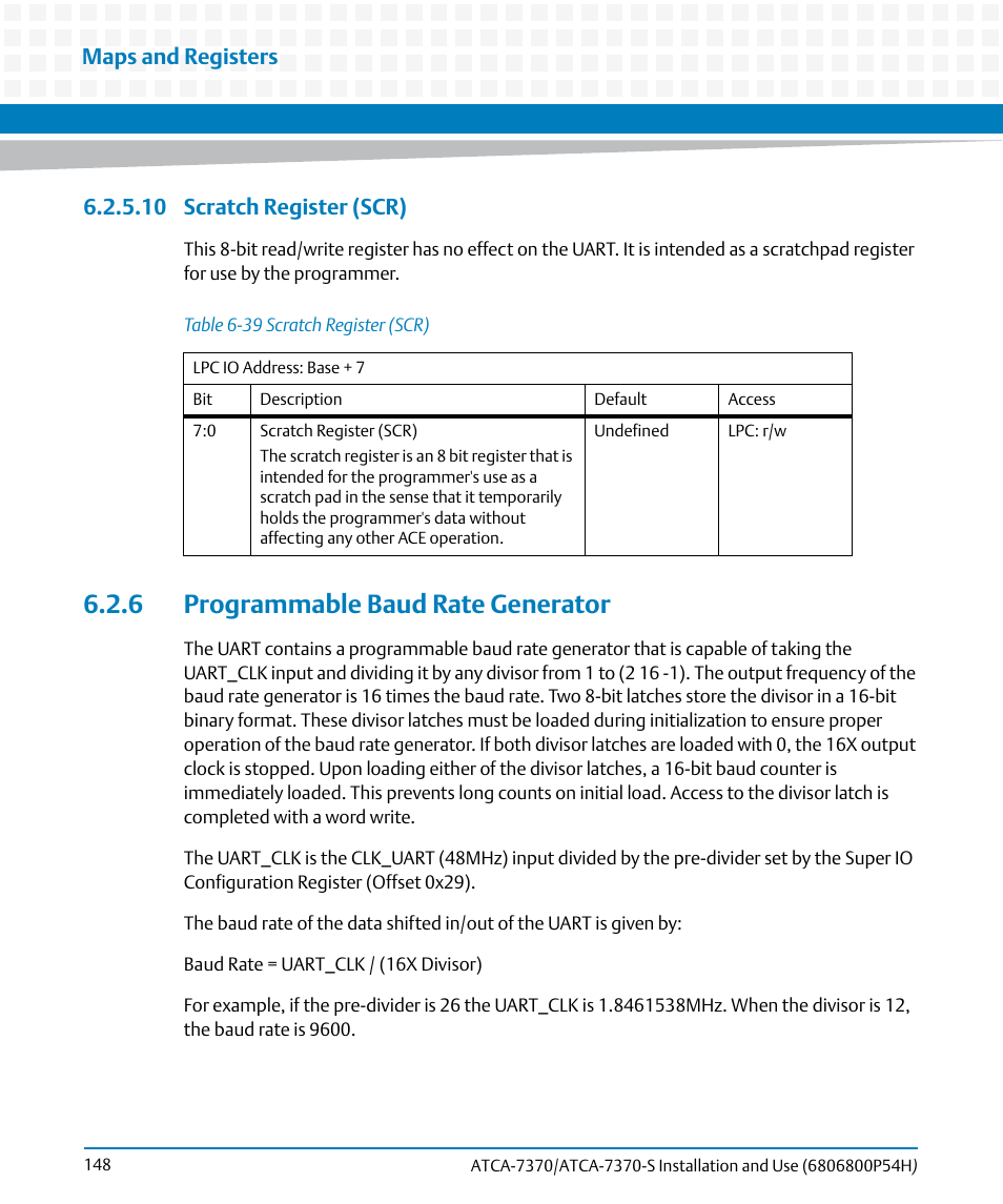 10 scratch register (scr), 6 programmable baud rate generator, Table 6-39 | Scratch register (scr), Maps and registers | Artesyn ATCA 7370 / ATCA 7370-S Installation and Use (January 2015) User Manual | Page 148 / 256
