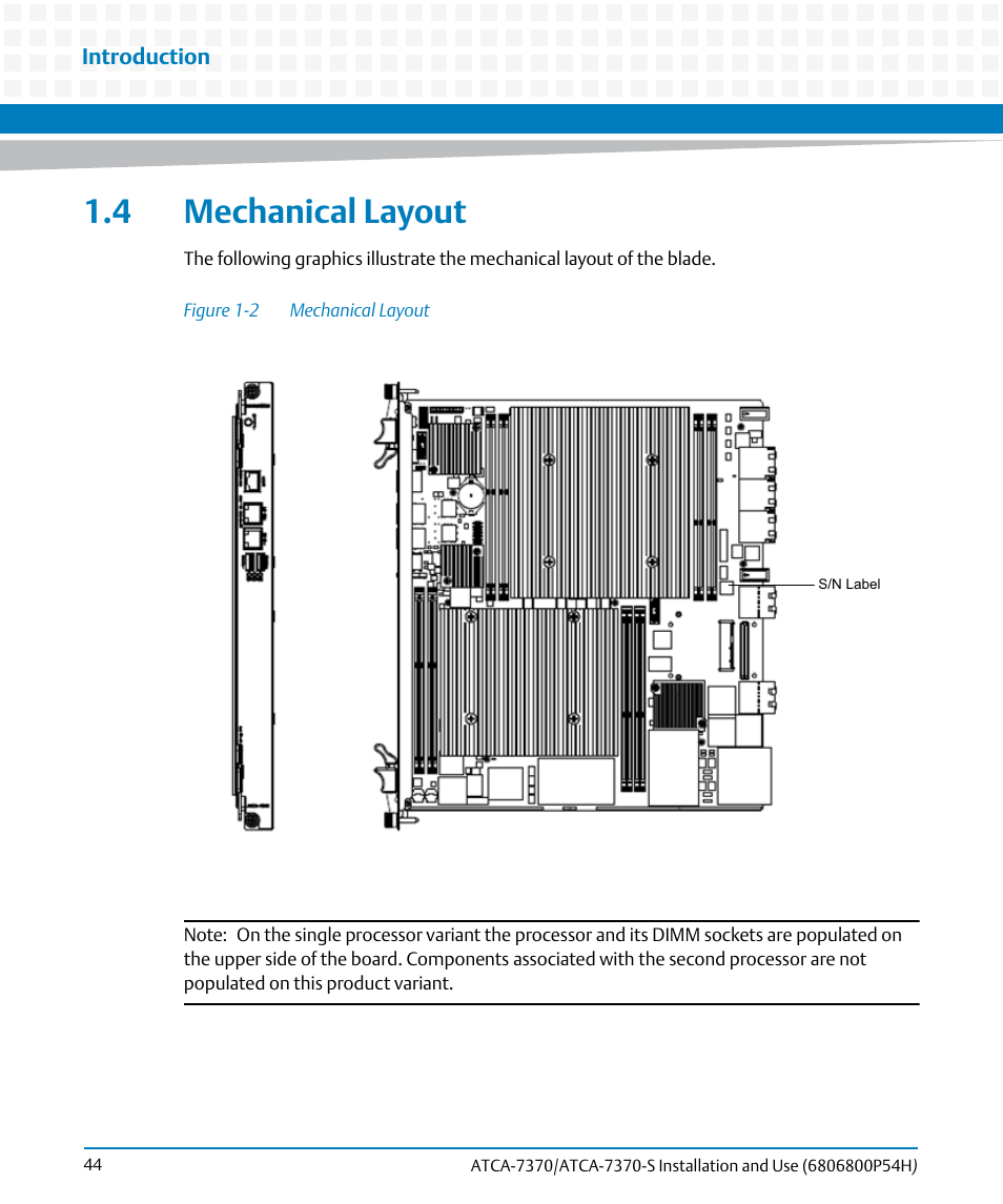 4 mechanical layout, Figure 1-2, Mechanical layout | Artesyn ATCA 7370 / ATCA 7370-S Installation and Use (January 2015) User Manual | Page 44 / 256