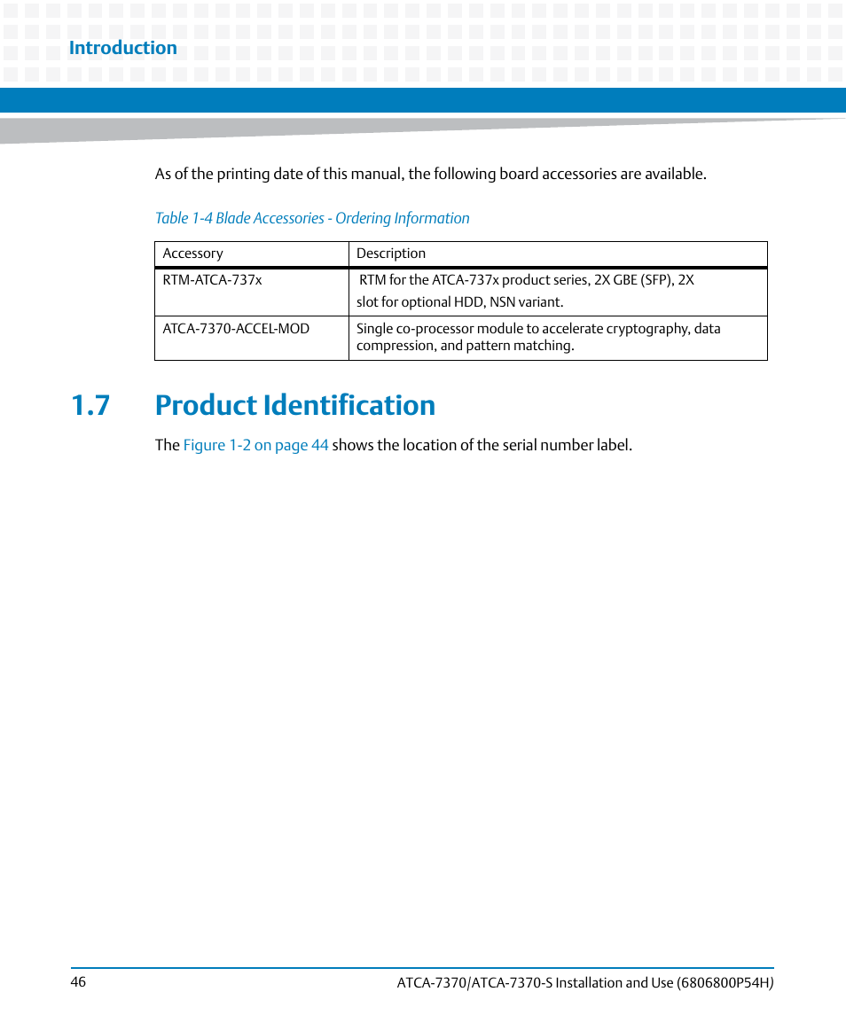 7 product identification, Table 1-4, Blade accessories - ordering information | Artesyn ATCA 7370 / ATCA 7370-S Installation and Use (January 2015) User Manual | Page 46 / 256