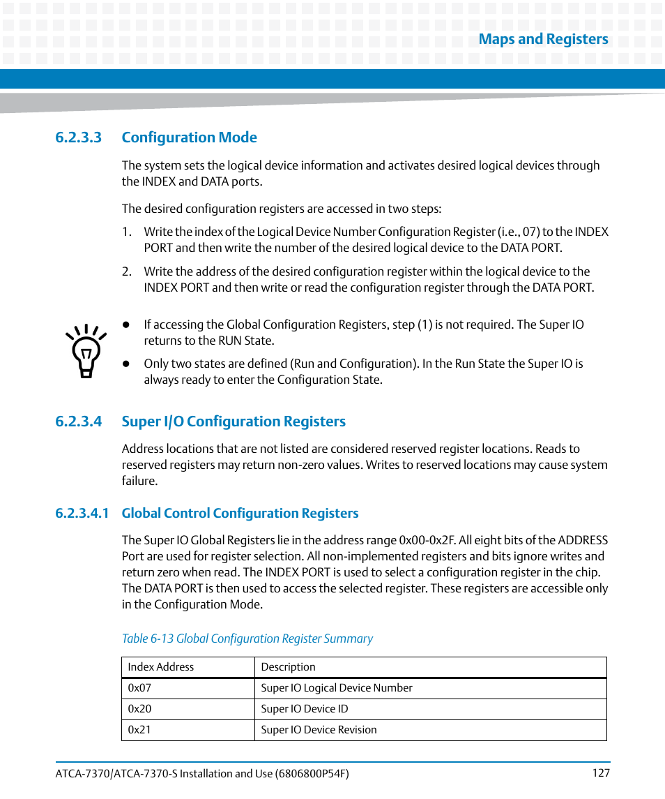 3 configuration mode, 4 super i/o configuration registers, Table 6-13 | Global configuration register summary, Maps and registers | Artesyn ATCA 7370 / ATCA 7370-S Installation and Use (June 2014) User Manual | Page 127 / 254