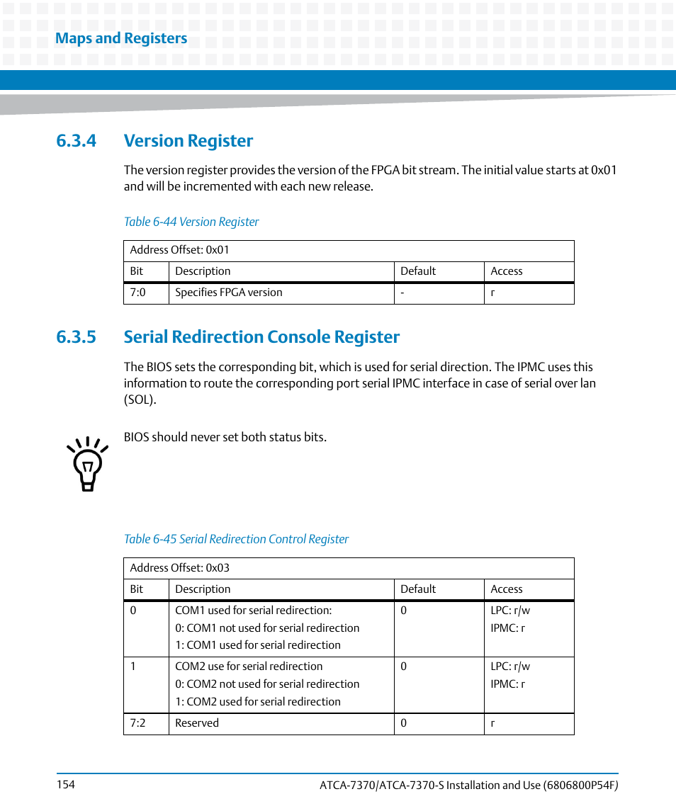 4 version register, 5 serial redirection console register, Table 6-44 | Version register, Table 6-45, Serial redirection control register, Maps and registers | Artesyn ATCA 7370 / ATCA 7370-S Installation and Use (June 2014) User Manual | Page 154 / 254