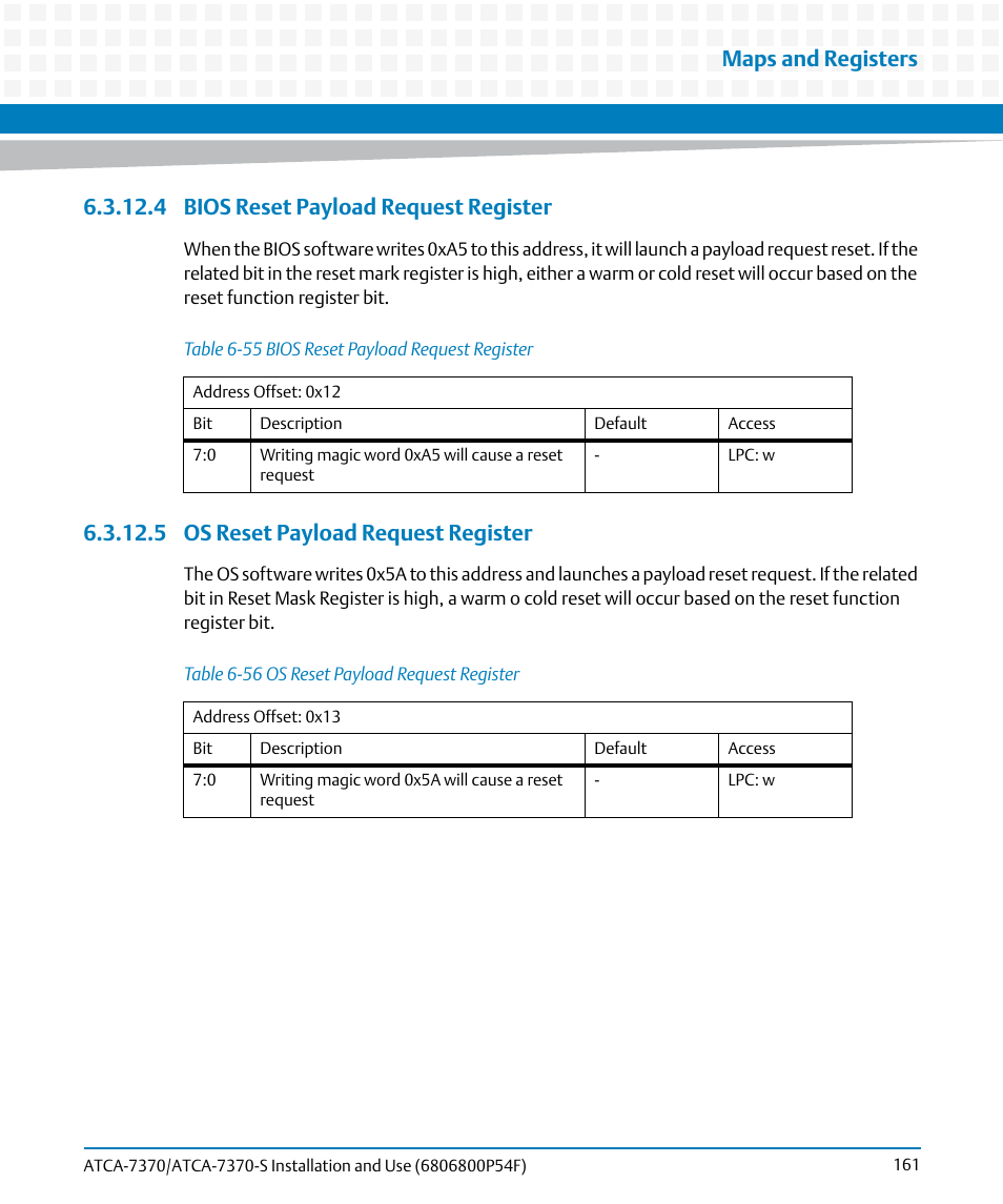 4 bios reset payload request register, 5 os reset payload request register, Table 6-55 | Bios reset payload request register, Table 6-56, Os reset payload request register, Maps and registers | Artesyn ATCA 7370 / ATCA 7370-S Installation and Use (June 2014) User Manual | Page 161 / 254