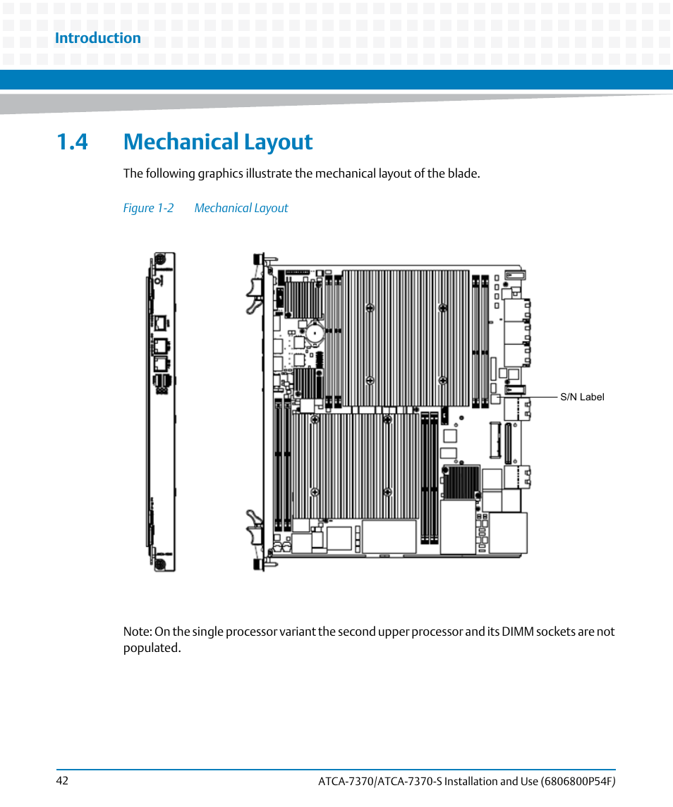 4 mechanical layout, Figure 1-2, Mechanical layout | Artesyn ATCA 7370 / ATCA 7370-S Installation and Use (June 2014) User Manual | Page 42 / 254