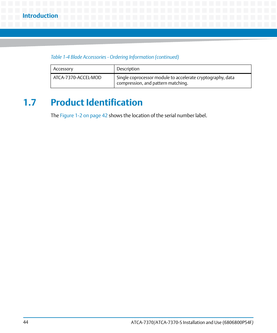 7 product identification | Artesyn ATCA 7370 / ATCA 7370-S Installation and Use (June 2014) User Manual | Page 44 / 254