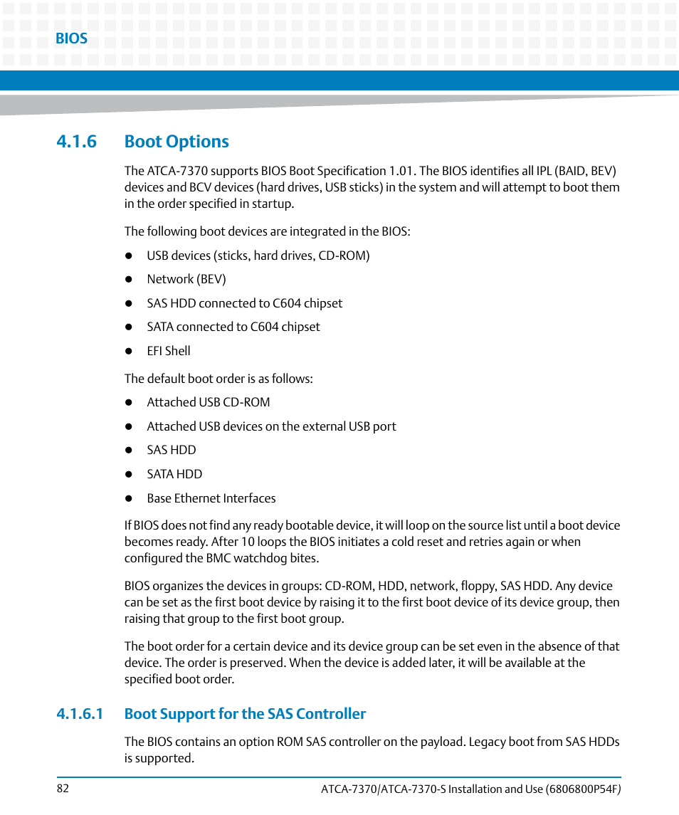 6 boot options, 1 boot support for the sas controller, Bios | Artesyn ATCA 7370 / ATCA 7370-S Installation and Use (June 2014) User Manual | Page 82 / 254