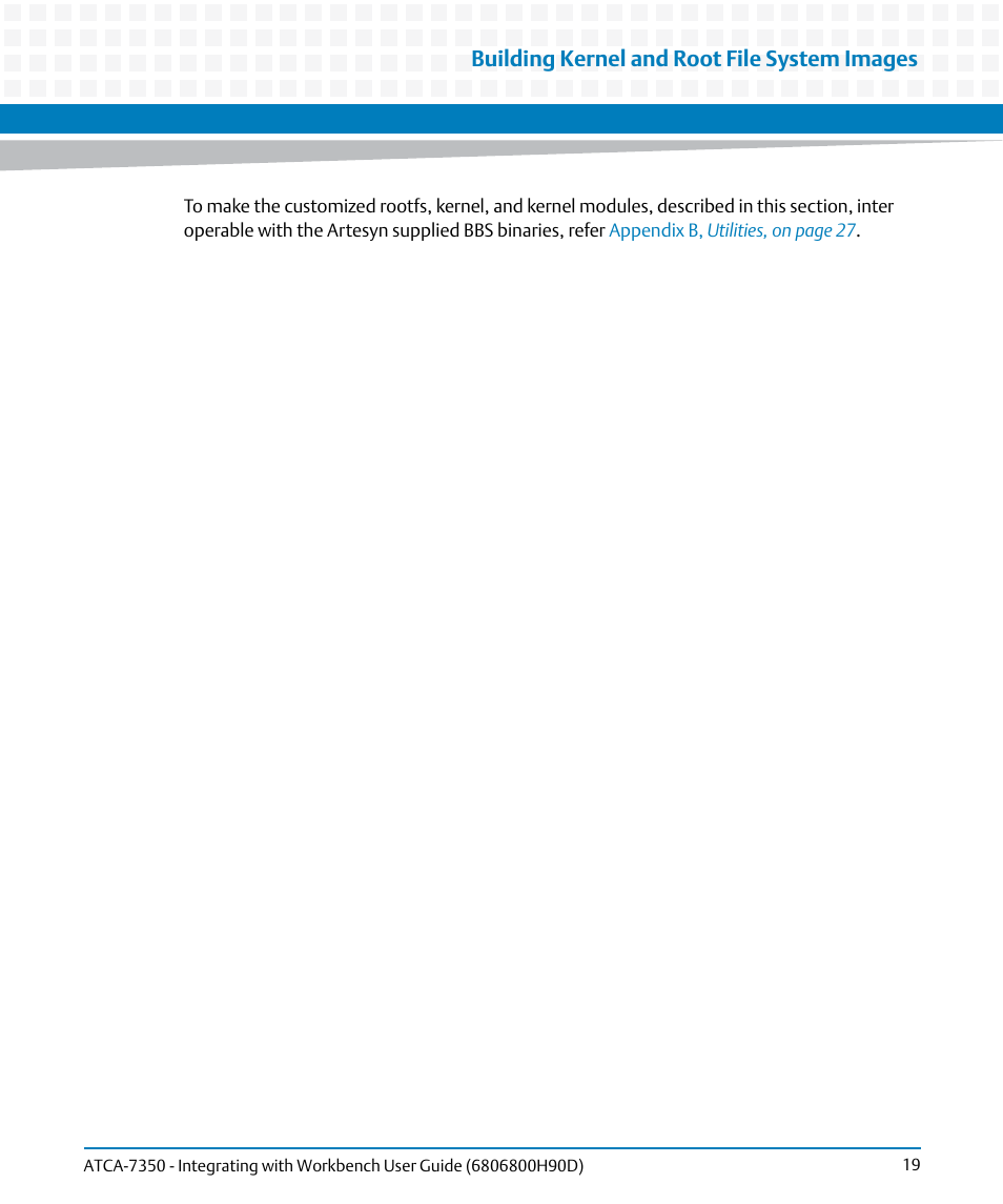 Building kernel and root file system images | Artesyn ATCA-7350 - Integrating with Workbench User Guide (September 2014) User Manual | Page 19 / 34