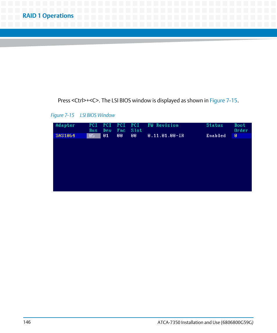 Figure 7-15, Lsi bios window | Artesyn ATCA-7350 Installation and Use (September 2014) User Manual | Page 146 / 208
