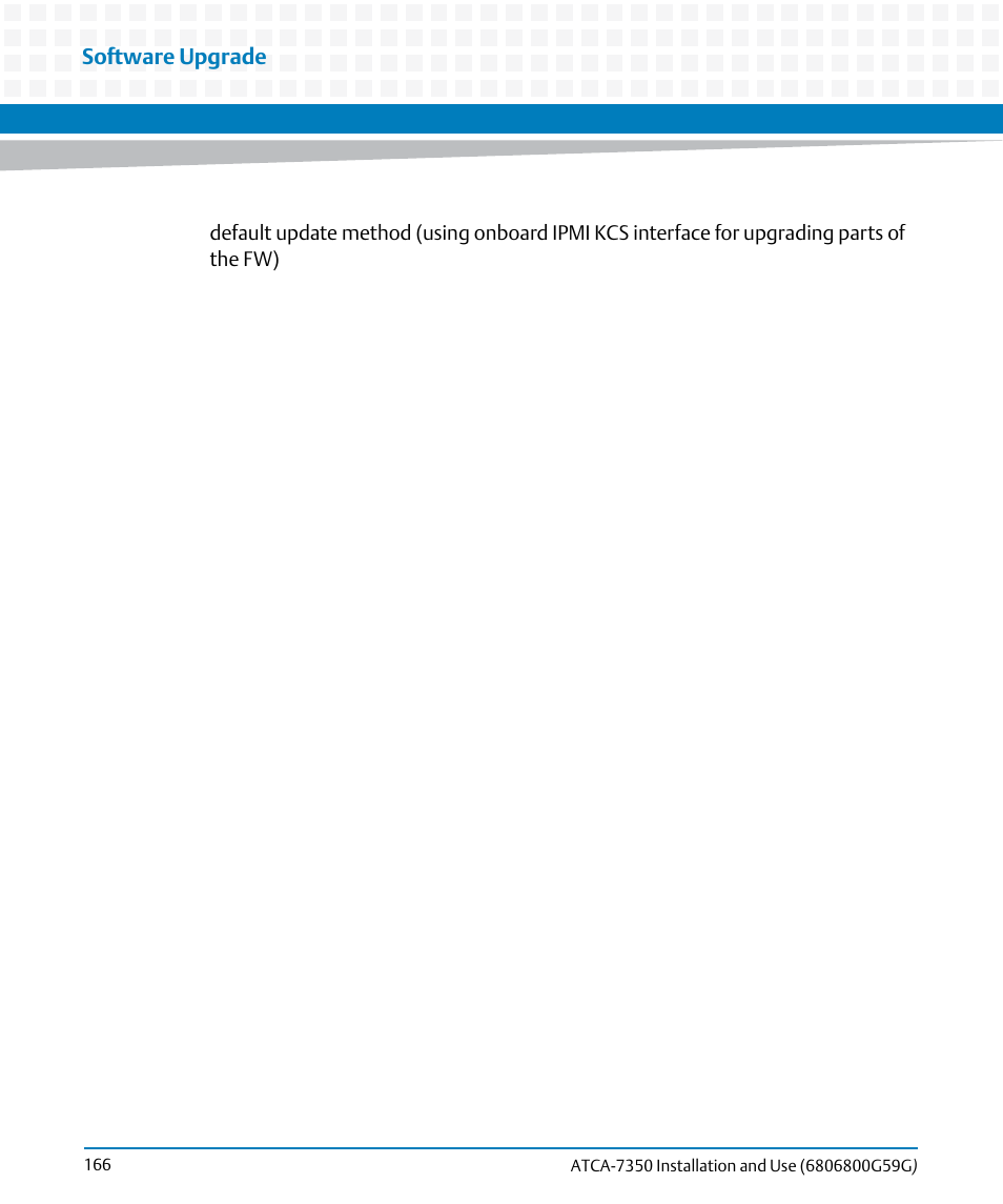 Software upgrade | Artesyn ATCA-7350 Installation and Use (September 2014) User Manual | Page 166 / 208