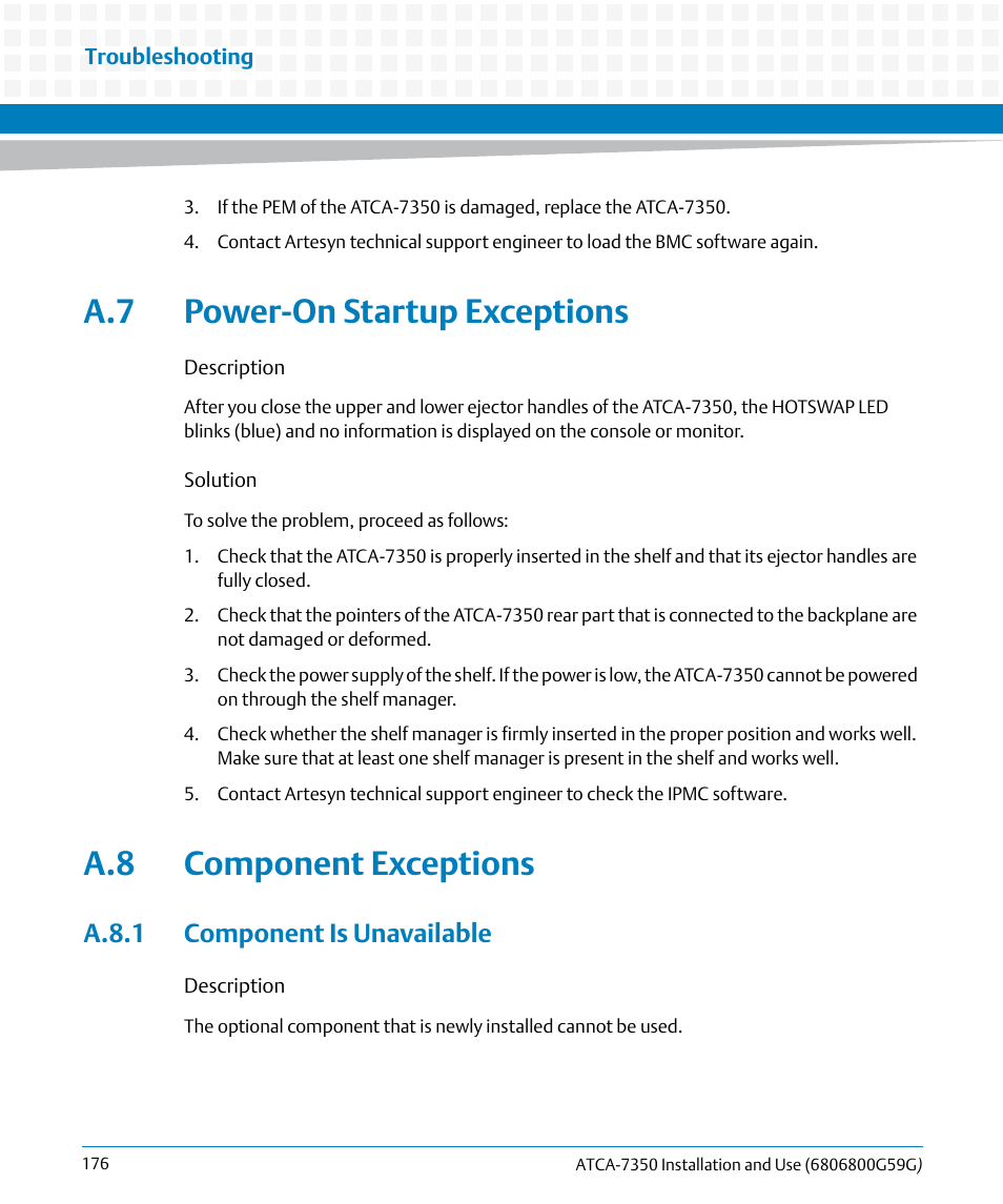 A.7 power-on startup exceptions, A.8 component exceptions, A.8.1 component is unavailable | Artesyn ATCA-7350 Installation and Use (September 2014) User Manual | Page 176 / 208