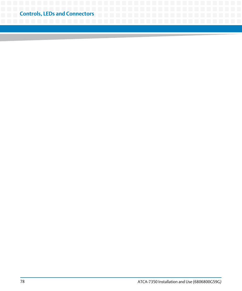 Controls, leds and connectors | Artesyn ATCA-7350 Installation and Use (September 2014) User Manual | Page 78 / 208