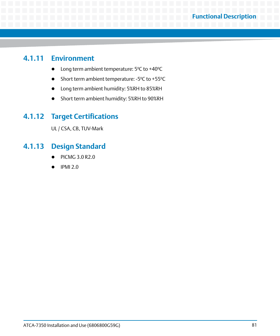 11 environment, 12 target certifications, 13 design standard | Functional description | Artesyn ATCA-7350 Installation and Use (September 2014) User Manual | Page 81 / 208