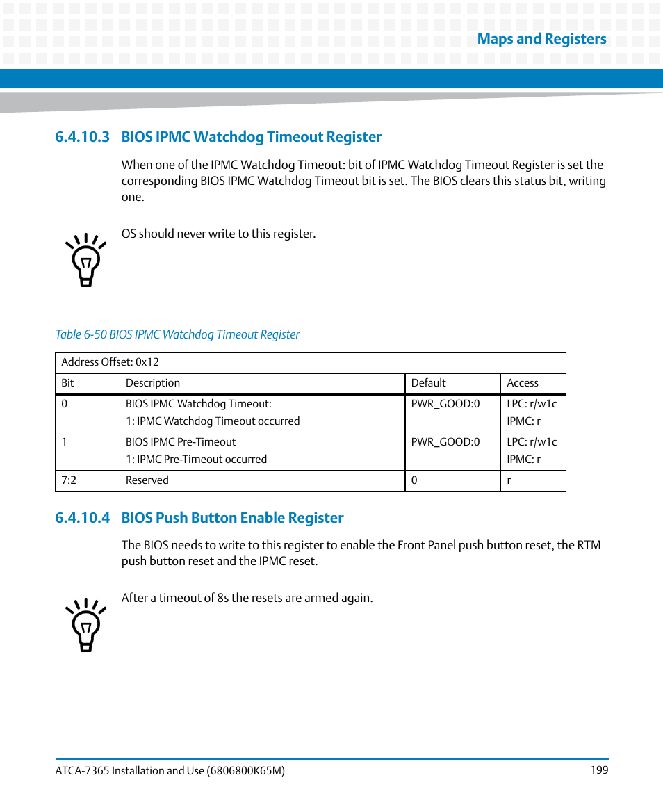 3 bios ipmc watchdog timeout register, 4 bios push button enable register, Table 6-50 | Bios ipmc watchdog timeout register, Maps and registers | Artesyn ATCA-7365 Installation and Use (May 2014) User Manual | Page 199 / 300