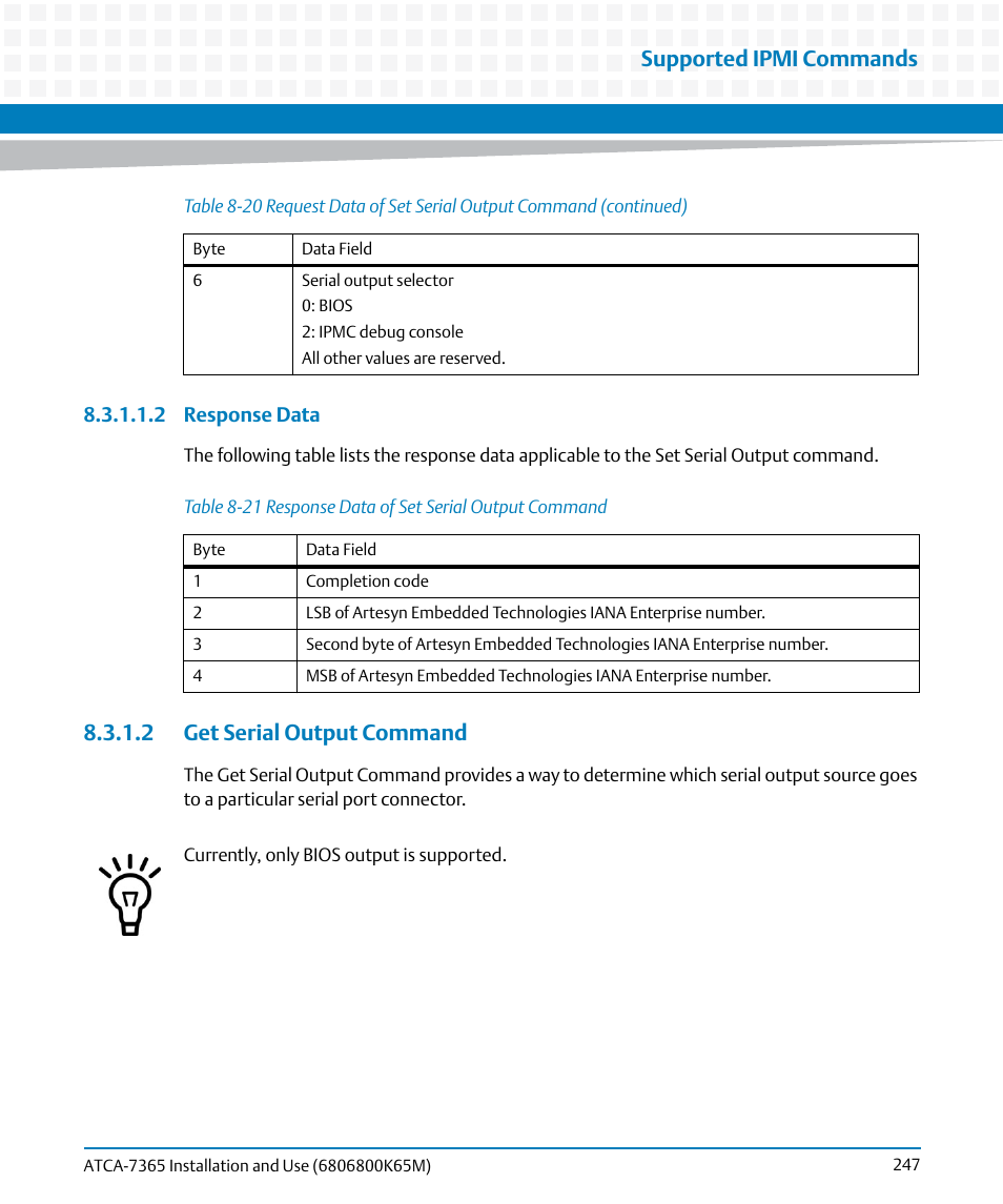 2 get serial output command, Table 8-21, Response data of set serial output command | Get serial output command, Supported ipmi commands | Artesyn ATCA-7365 Installation and Use (May 2014) User Manual | Page 247 / 300