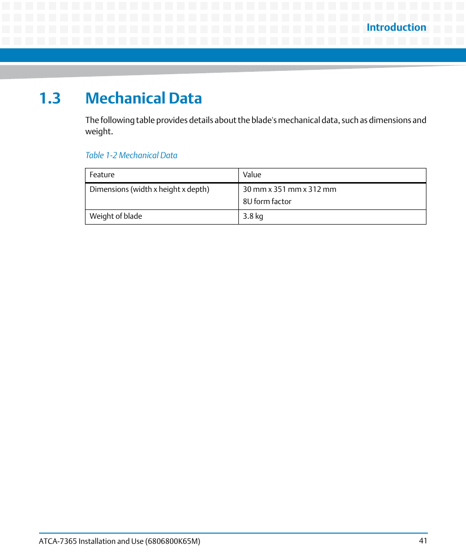 3 mechanical data, Table 1-2, Mechanical data | Artesyn ATCA-7365 Installation and Use (May 2014) User Manual | Page 41 / 300