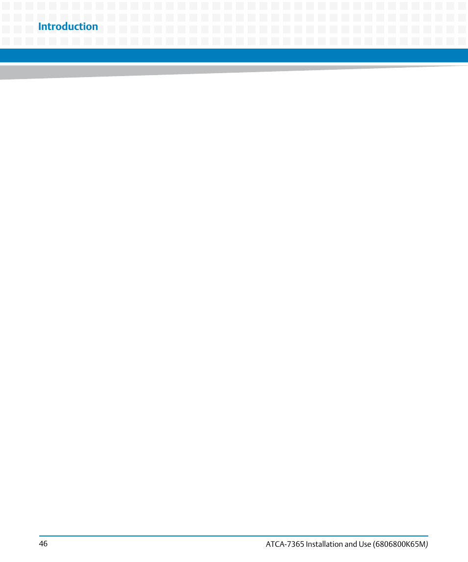 Introduction | Artesyn ATCA-7365 Installation and Use (May 2014) User Manual | Page 46 / 300