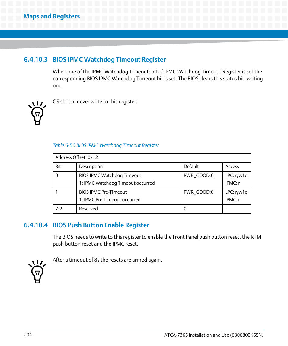 3 bios ipmc watchdog timeout register, 4 bios push button enable register, Table 6-50 | Bios ipmc watchdog timeout register, Maps and registers | Artesyn ATCA-7365 Installation and Use (November 2014) User Manual | Page 204 / 306