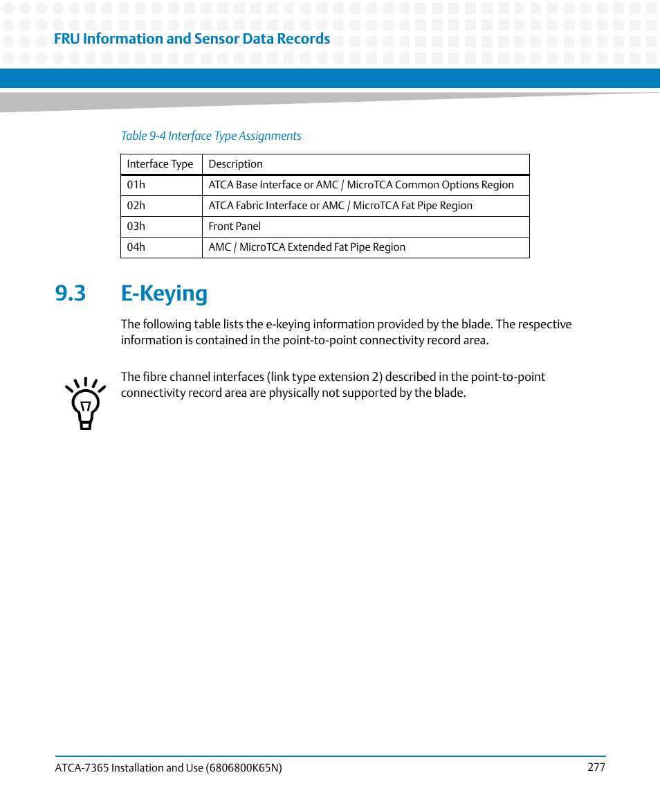 3 e-keying, Table 9-4, Interface type assignments | Fru information and sensor data records | Artesyn ATCA-7365 Installation and Use (November 2014) User Manual | Page 277 / 306