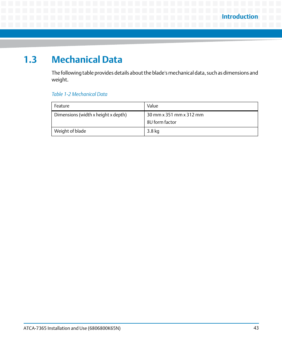 3 mechanical data, Table 1-2, Mechanical data | Artesyn ATCA-7365 Installation and Use (November 2014) User Manual | Page 43 / 306