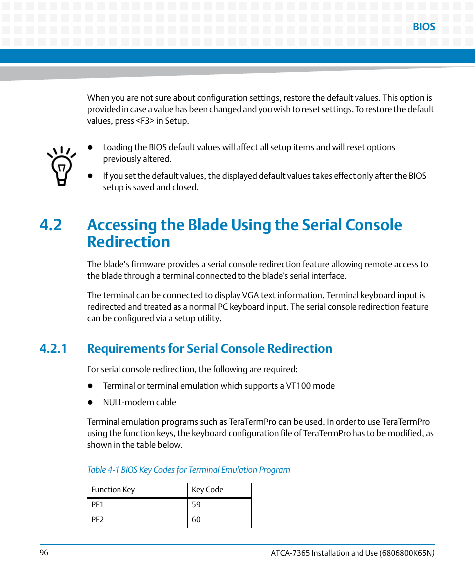 1 requirements for serial console redirection, Table 4-1, Bios key codes for terminal emulation program | Artesyn ATCA-7365 Installation and Use (November 2014) User Manual | Page 96 / 306