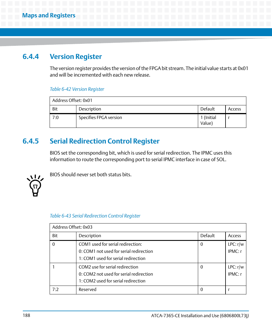 4 version register, 5 serial redirection control register, Table 6-42 | Version register, Table 6-43, Serial redirection control register, Maps and registers | Artesyn ATCA-7365-CE Installation and Use (May 2014) User Manual | Page 188 / 294