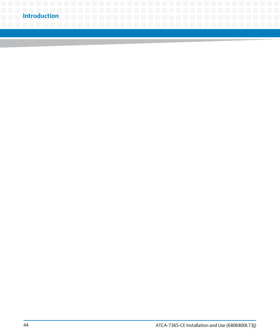 Introduction | Artesyn ATCA-7365-CE Installation and Use (May 2014) User Manual | Page 44 / 294