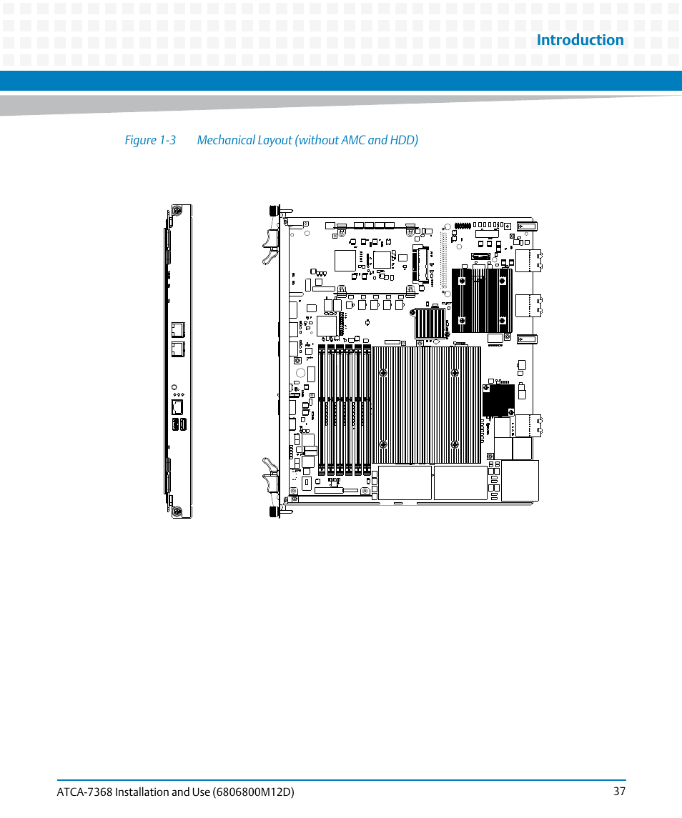 Figure 1-3, Mechanical layout (without amc and hdd), Introduction | Artesyn ATCA-7368 Installation and Use (June 2014) User Manual | Page 37 / 222