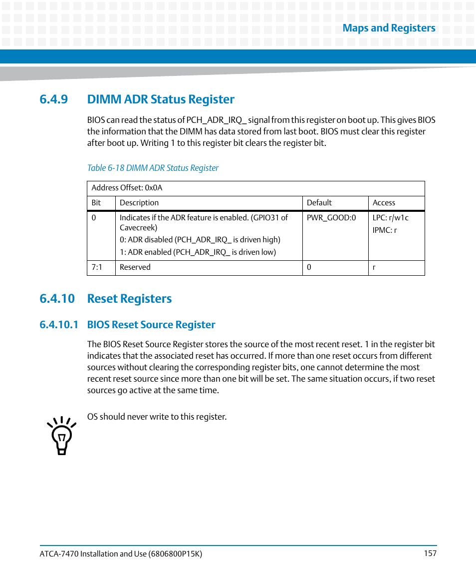 9 dimm adr status register, 10 reset registers, 1 bios reset source register | 9 dimm adr status register 6.4.10 reset registers, Table 6-18, Dimm adr status register, Maps and registers | Artesyn ATCA-7470 Installation and Use (October 2014) User Manual | Page 157 / 284