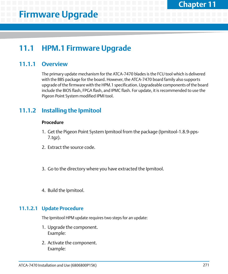 Firmware upgrade, 1 hpm.1 firmware upgrade, 1 overview | 2 installing the ipmitool, 1 update procedure, 11 firmware upgrade, 1 overview 11.1.2 installing the ipmitool, Chapter 11 | Artesyn ATCA-7470 Installation and Use (October 2014) User Manual | Page 271 / 284