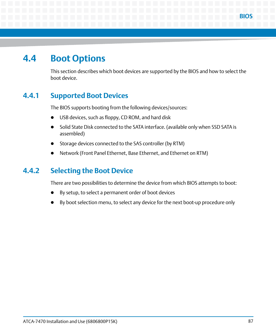 4 boot options, 1 supported boot devices, 2 selecting the boot device | Artesyn ATCA-7470 Installation and Use (October 2014) User Manual | Page 87 / 284