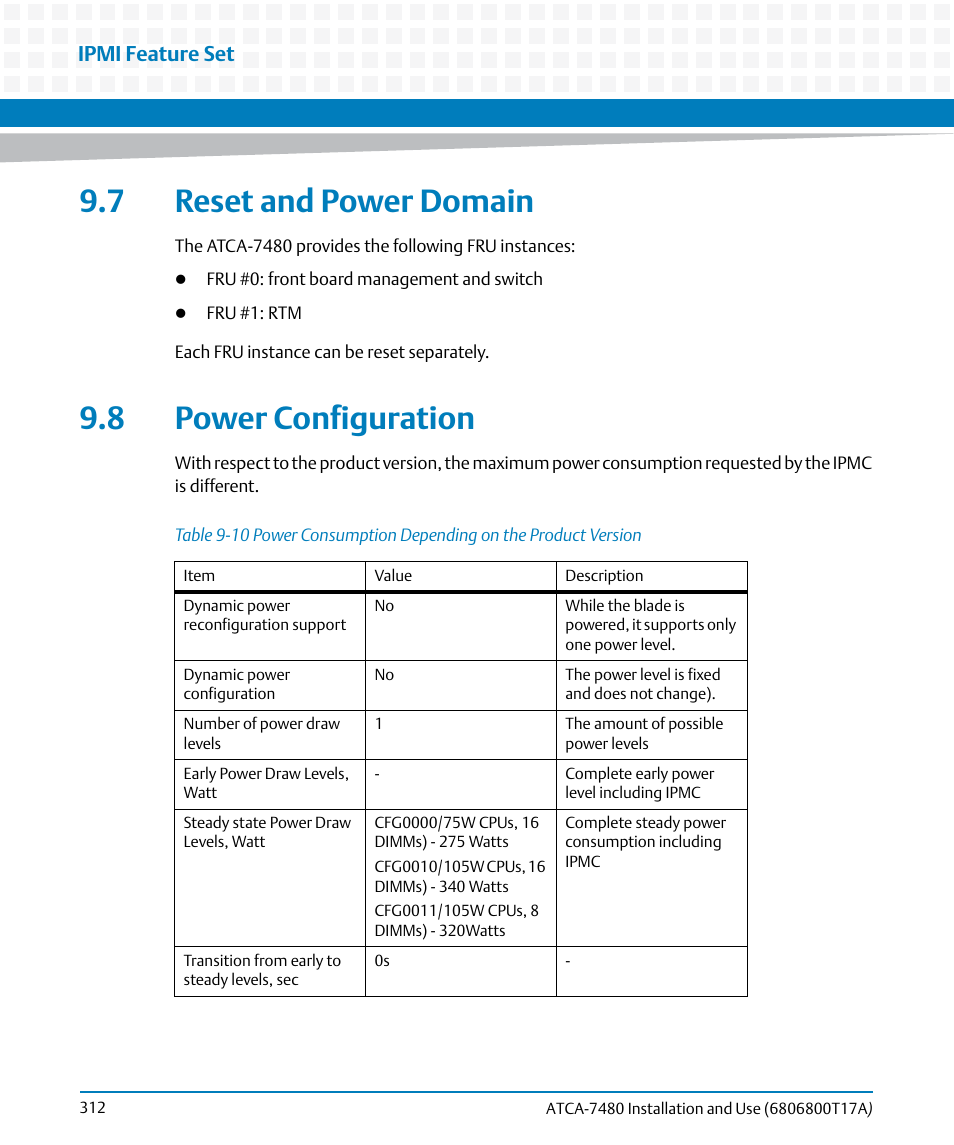 7 reset and power domain, 8 power configuration, 7 reset and power domain 9.8 power configuration | Table 9-10, Power consumption depending on the product version, Ipmi feature set | Artesyn ATCA-7480 Installation and Use (February 2015) User Manual | Page 312 / 330