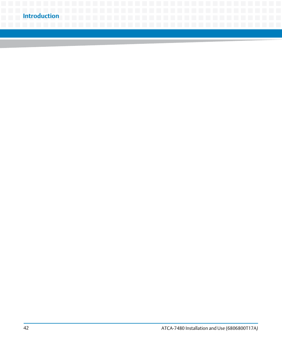 Introduction | Artesyn ATCA-7480 Installation and Use (February 2015) User Manual | Page 42 / 330