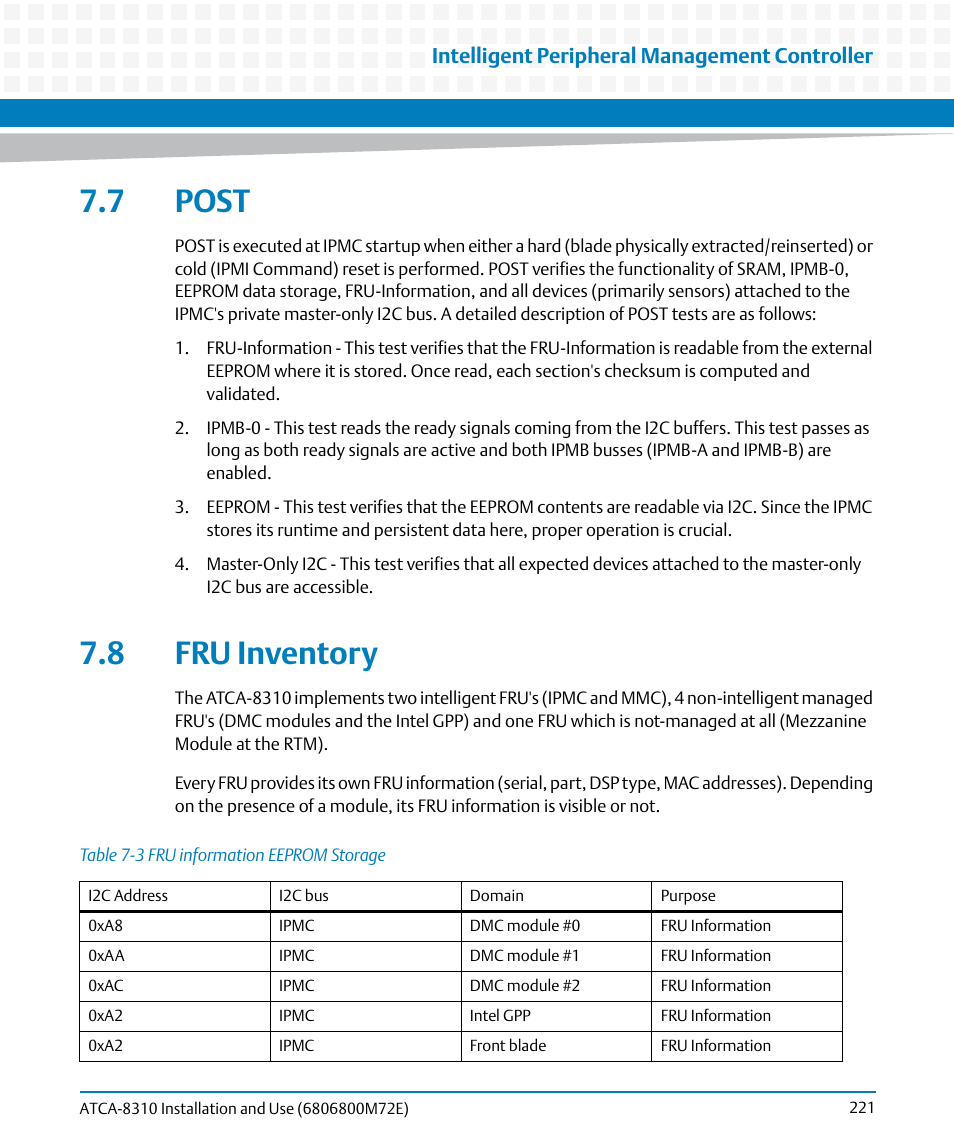 7 post, 8 fru inventory, 7 post 7.8 fru inventory | Table 7-3, Fru information eeprom storage, Post, Intelligent peripheral management controller | Artesyn ATCA-8310 Installation and Use (May 2014) User Manual | Page 221 / 456