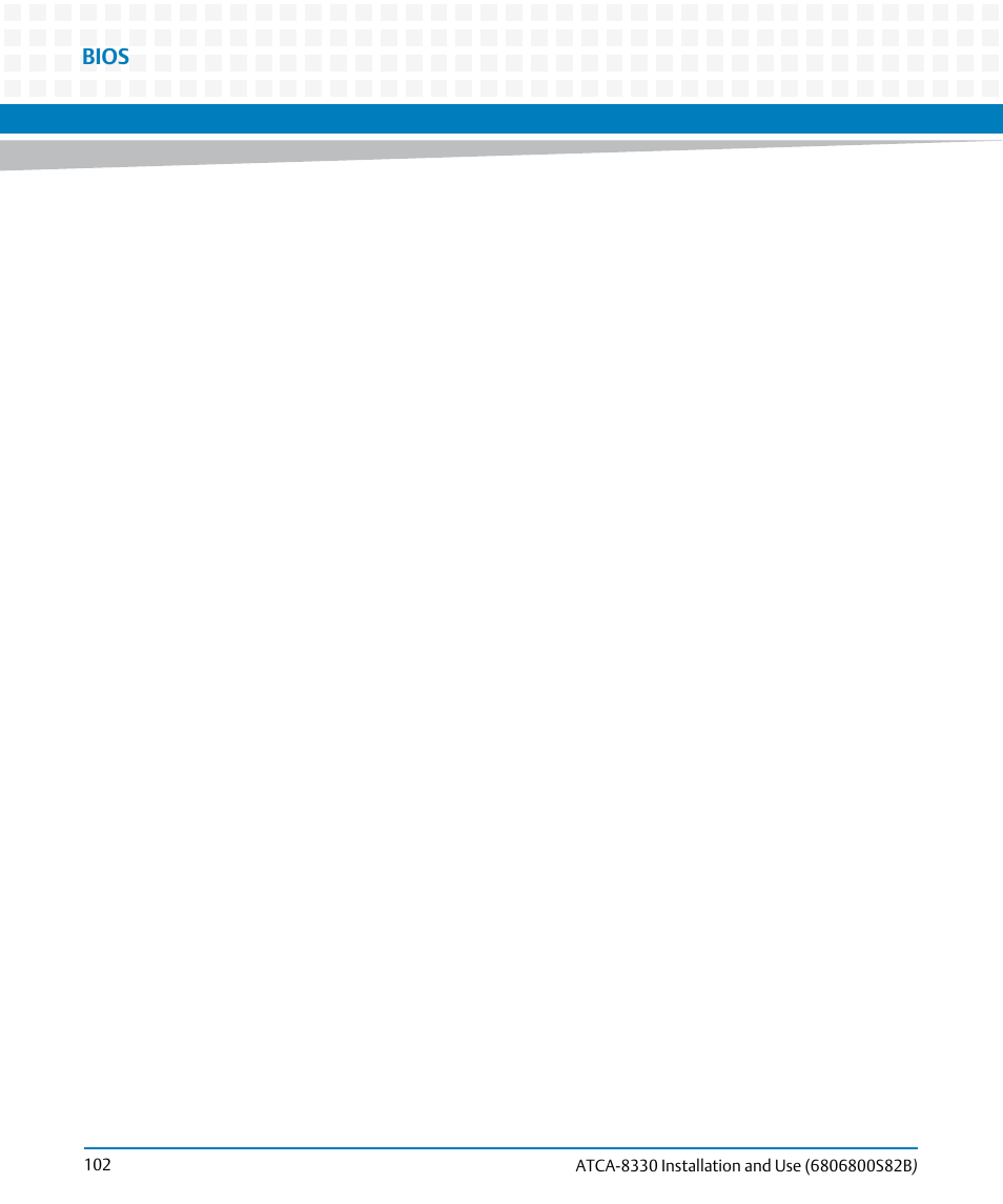Bios | Artesyn ATCA-8330 Installation and Use (April 2015) User Manual | Page 102 / 236