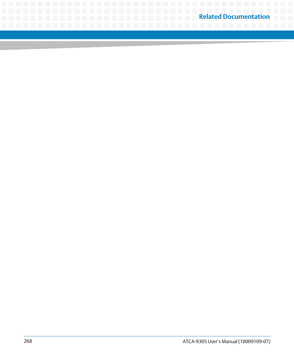 Related documentation | Artesyn ATCA-9305 User's Manual (May 2014) User Manual | Page 268 / 270