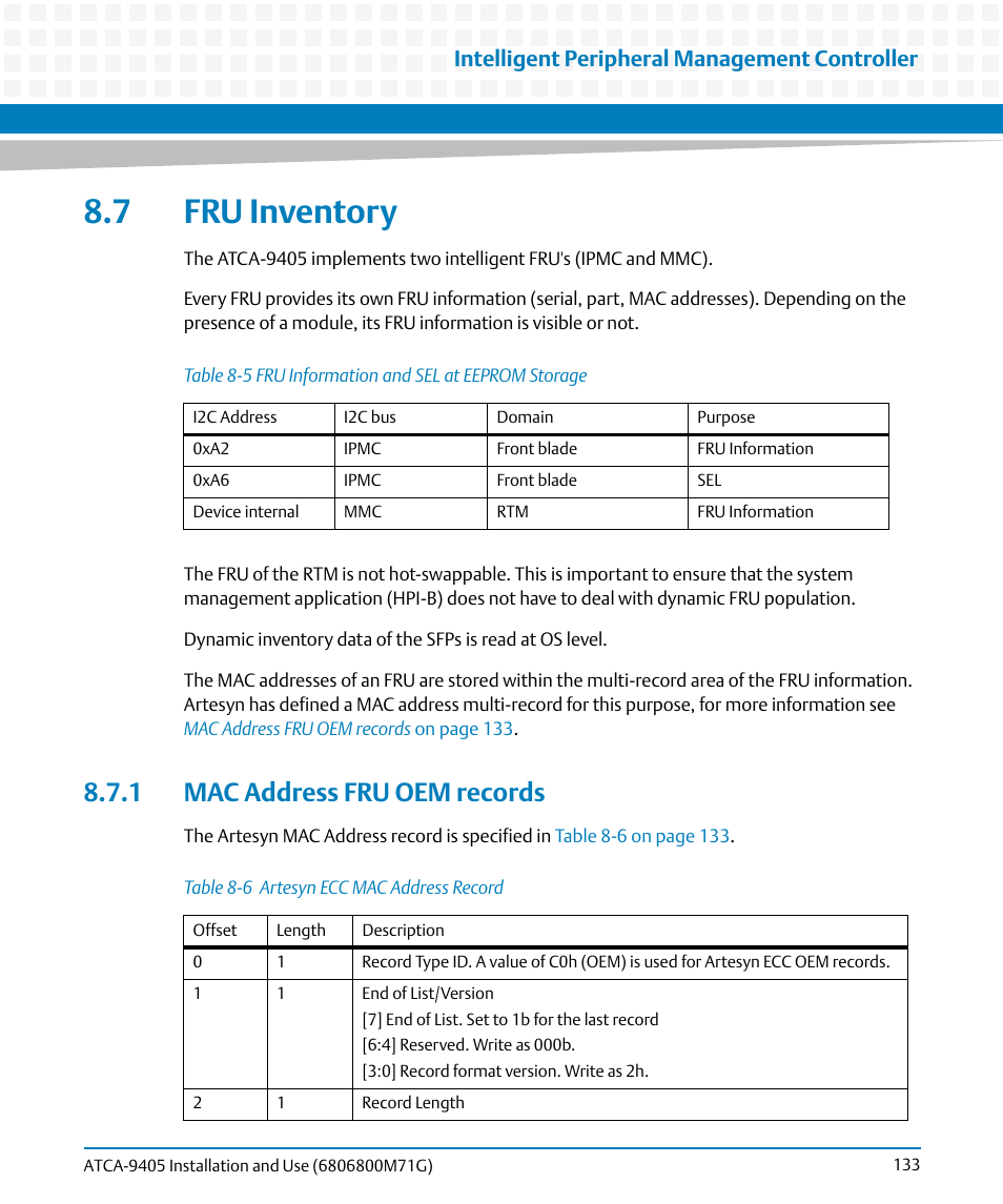 7 fru inventory, 1 mac address fru oem records, Table 8-5 | Fru information and sel at eeprom storage, Table 8-6, Artesyn ecc mac address record, Intelligent peripheral management controller | Artesyn ATCA-9405 Installation and Use (May 2014) User Manual | Page 133 / 168