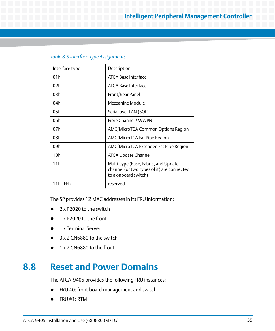 8 reset and power domains, Table 8-8, Interface type assignments | Intelligent peripheral management controller | Artesyn ATCA-9405 Installation and Use (May 2014) User Manual | Page 135 / 168
