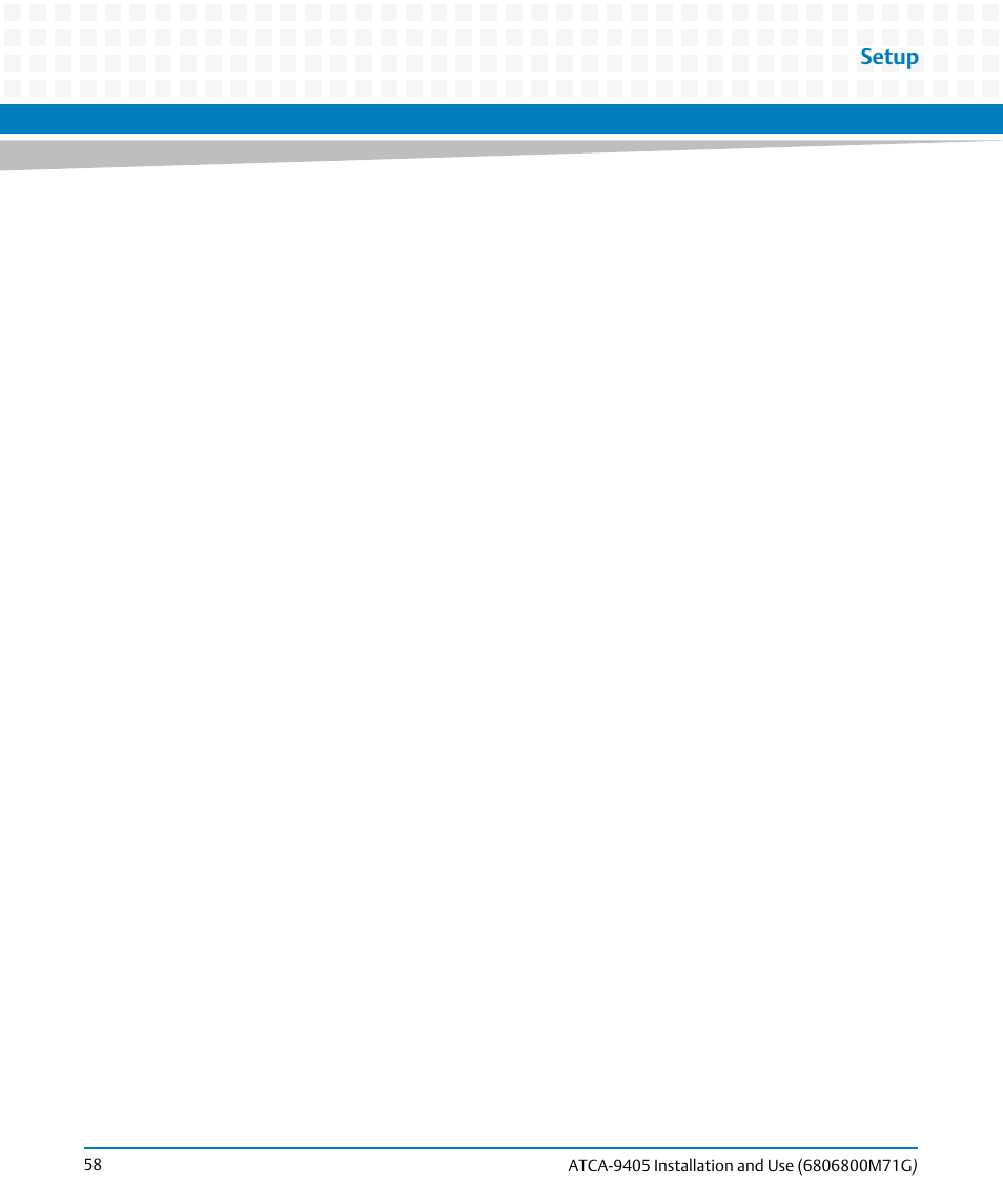 Setup | Artesyn ATCA-9405 Installation and Use (May 2014) User Manual | Page 58 / 168