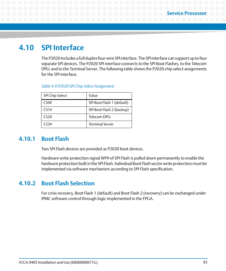 10 spi interface, 1 boot flash, 2 boot flash selection | 1 boot flash 4.10.2 boot flash selection, Table 4-9, P2020 spi chip select assignment, Service processor | Artesyn ATCA-9405 Installation and Use (May 2014) User Manual | Page 83 / 168