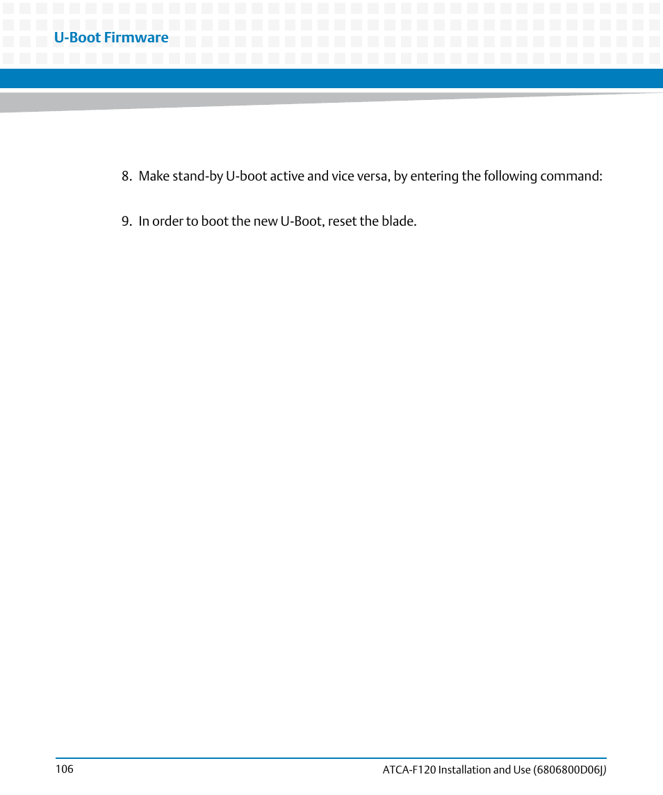 U-boot firmware | Artesyn ATCA-F120 Installation and Use (August 2014) User Manual | Page 106 / 122