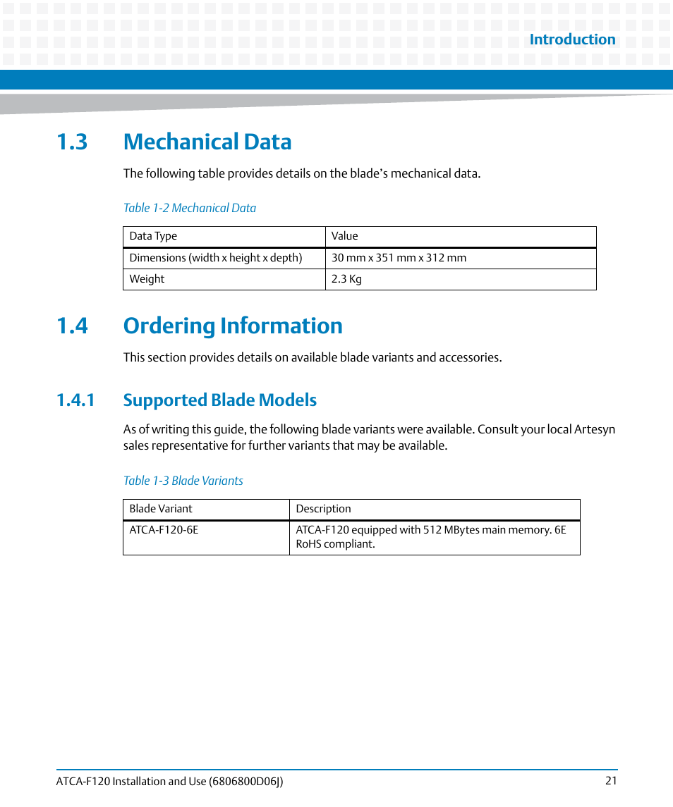 3 mechanical data, 4 ordering information, 1 supported blade models | 3 mechanical data 1.4 ordering information, Table 1-2, Mechanical data, Table 1-3, Blade variants | Artesyn ATCA-F120 Installation and Use (August 2014) User Manual | Page 21 / 122