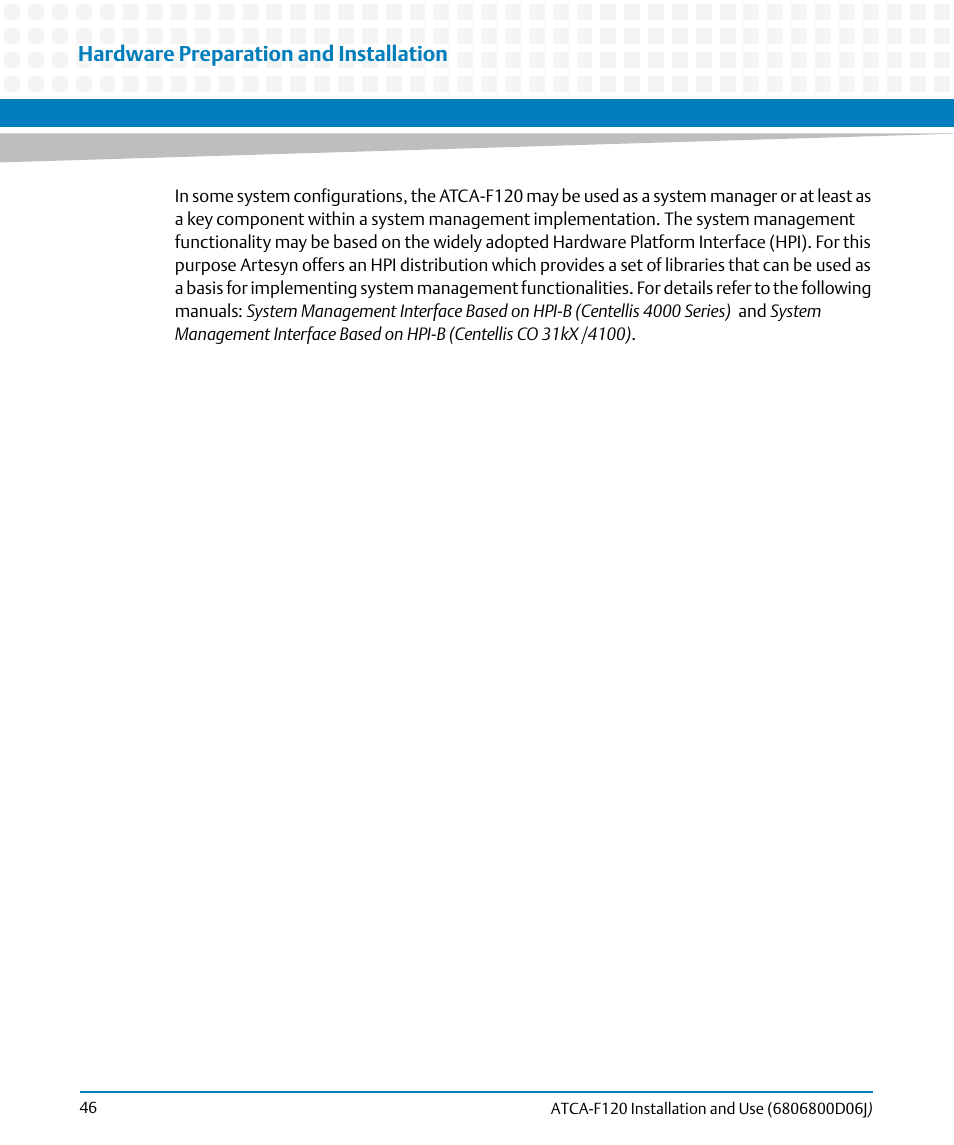Hardware preparation and installation | Artesyn ATCA-F120 Installation and Use (August 2014) User Manual | Page 46 / 122