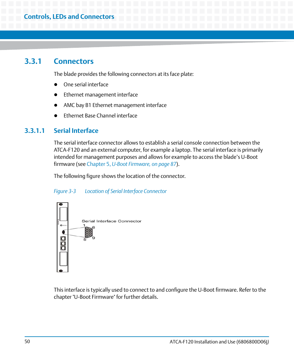 1 connectors, 1 serial interface, Figure 3-3 | Location of serial interface connector | Artesyn ATCA-F120 Installation and Use (August 2014) User Manual | Page 50 / 122