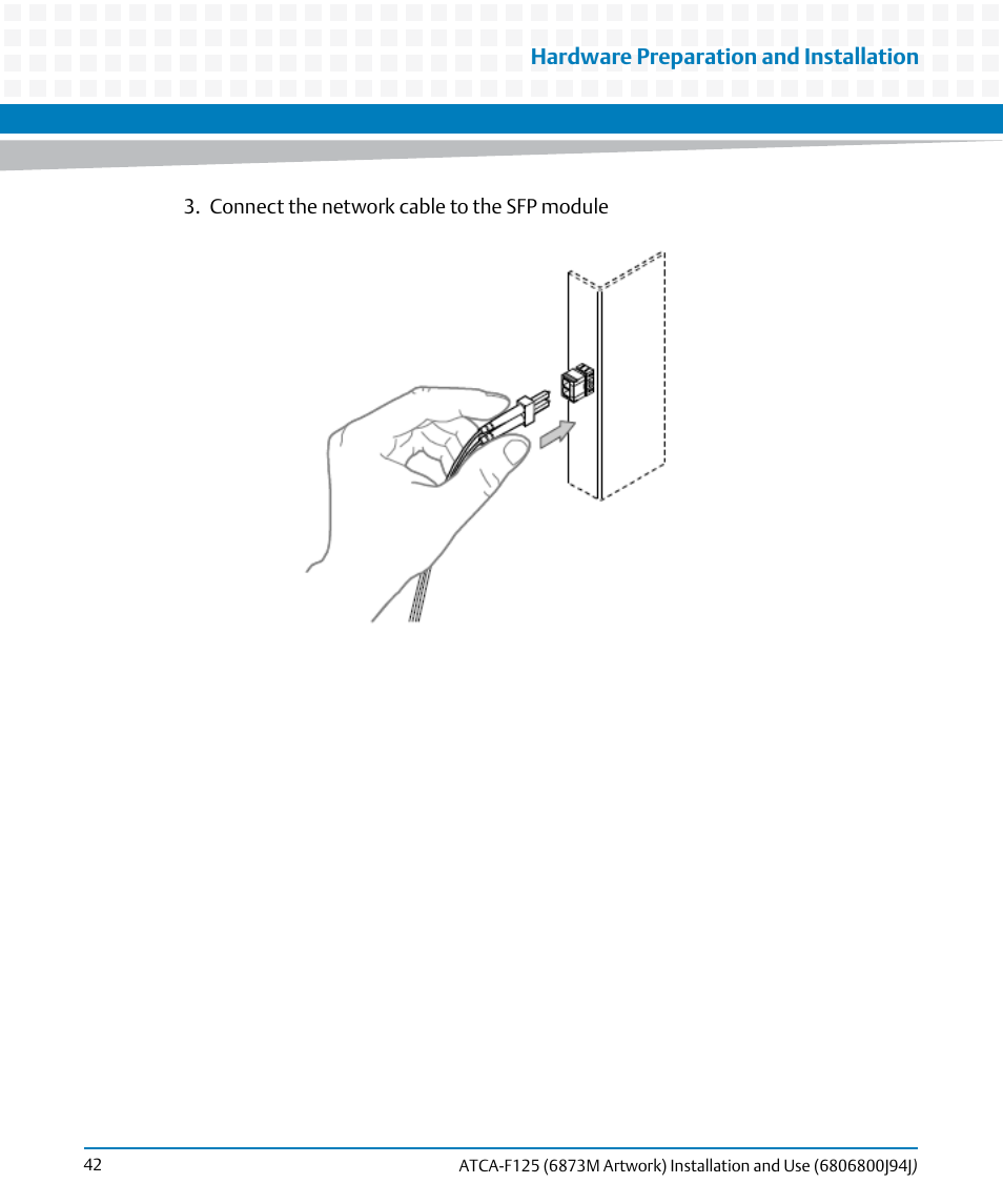 Hardware preparation and installation | Artesyn ATCA-F125 Installation and Use Guide (April 2014) User Manual | Page 42 / 138