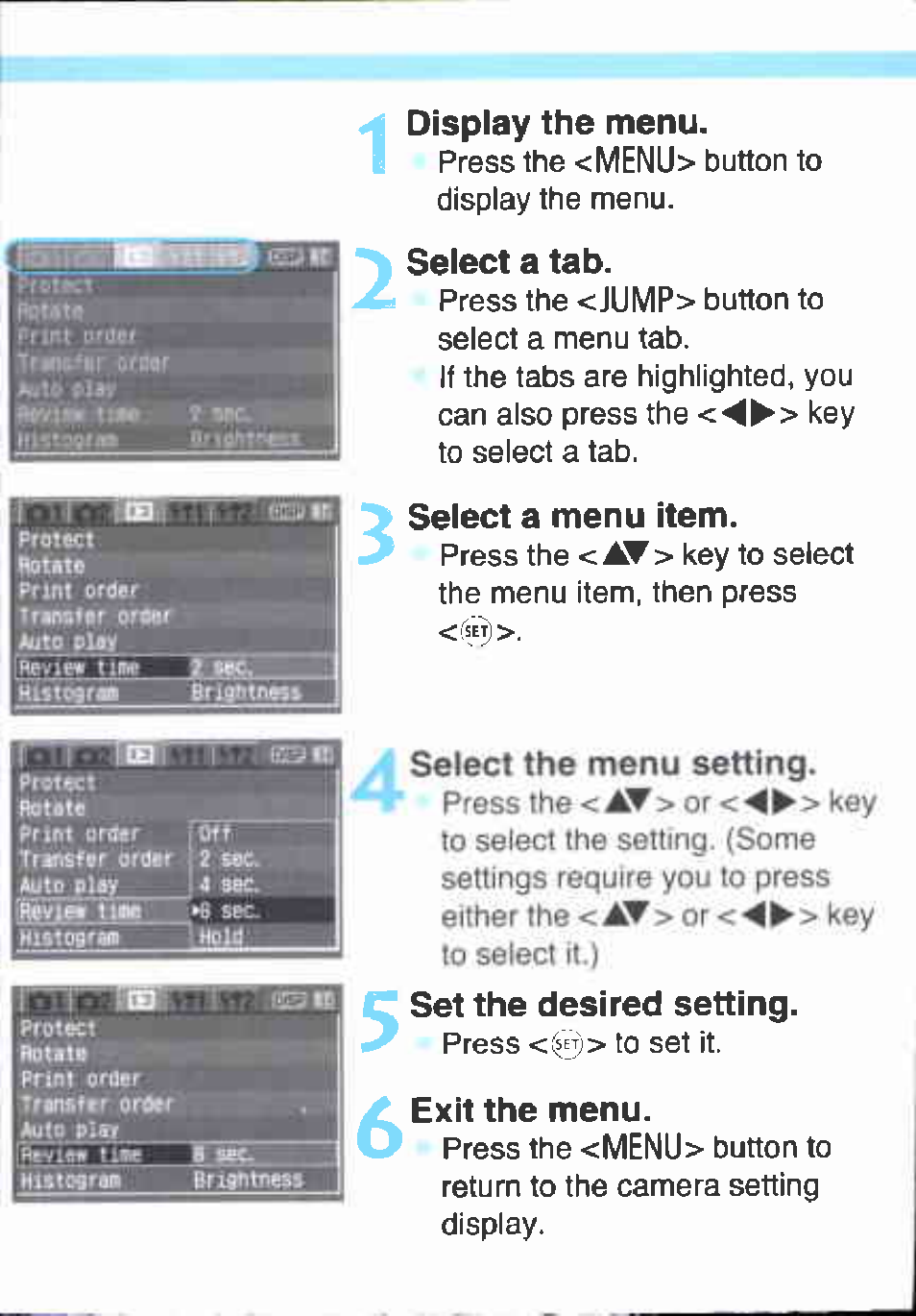 Display the menu, Select a tab, Select a menu item | Select the menu setting, press the<i^> or key, Set the desired setting, Exit the menu, Select the menu setting | Canon EOS 400D User Manual | Page 5 / 16