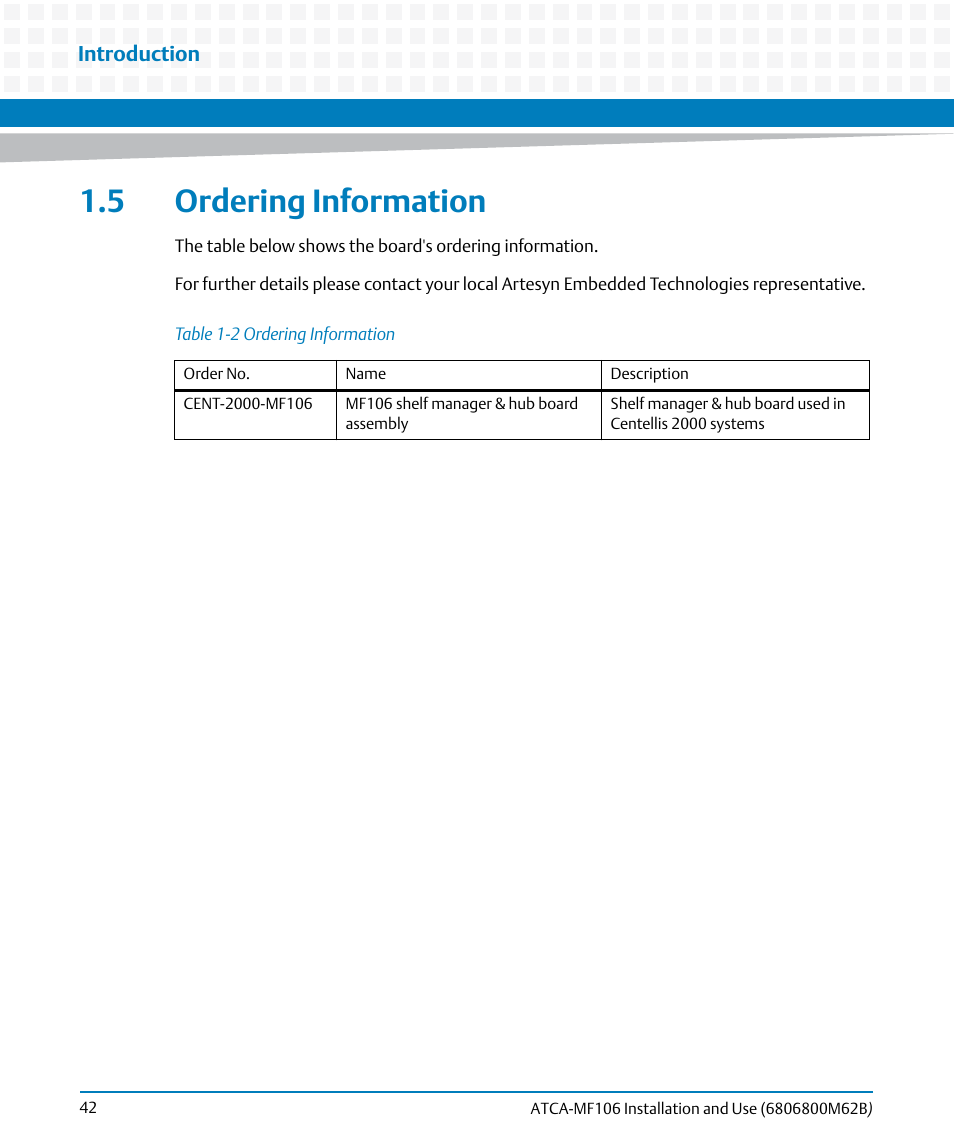 5 ordering information, Table 1-2, Ordering information | Artesyn ATCA-MF106 Installation and Use (September 2014) User Manual | Page 42 / 86