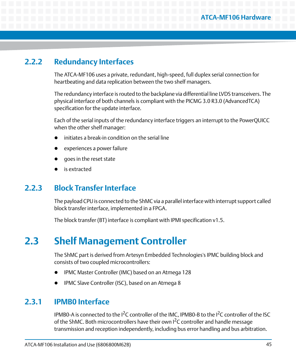 2 redundancy interfaces, 3 block transfer interface, 3 shelf management controller | 1 ipmb0 interface | Artesyn ATCA-MF106 Installation and Use (September 2014) User Manual | Page 45 / 86