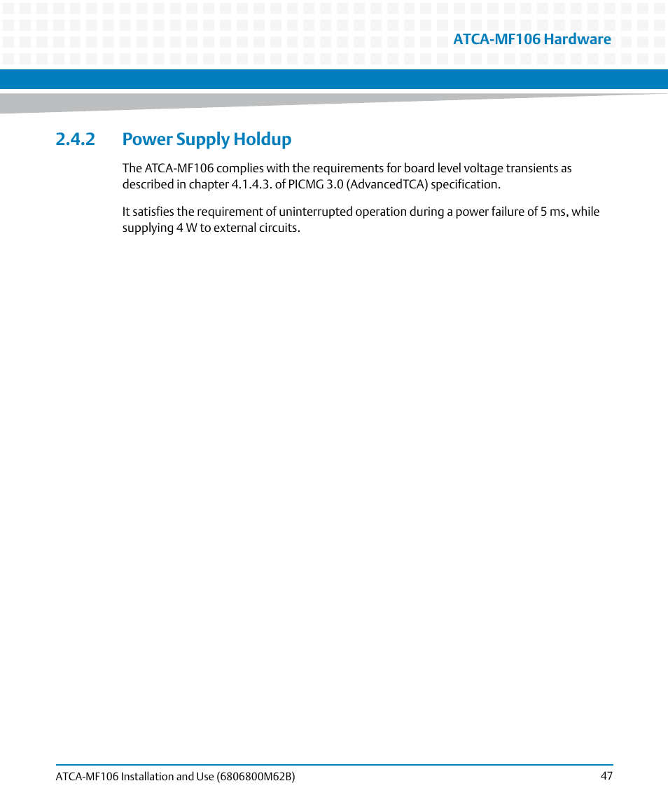 2 power supply holdup | Artesyn ATCA-MF106 Installation and Use (September 2014) User Manual | Page 47 / 86