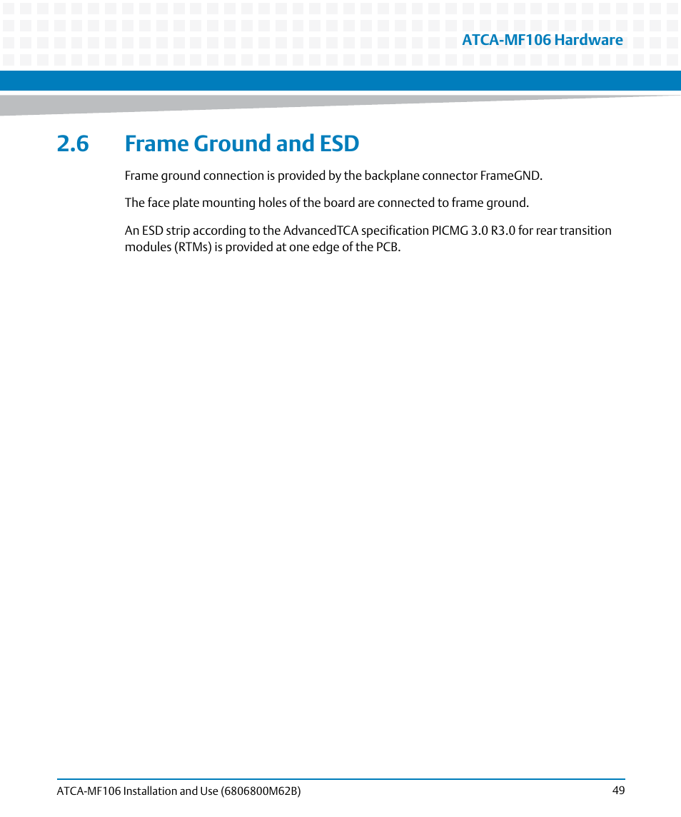 6 frame ground and esd | Artesyn ATCA-MF106 Installation and Use (September 2014) User Manual | Page 49 / 86