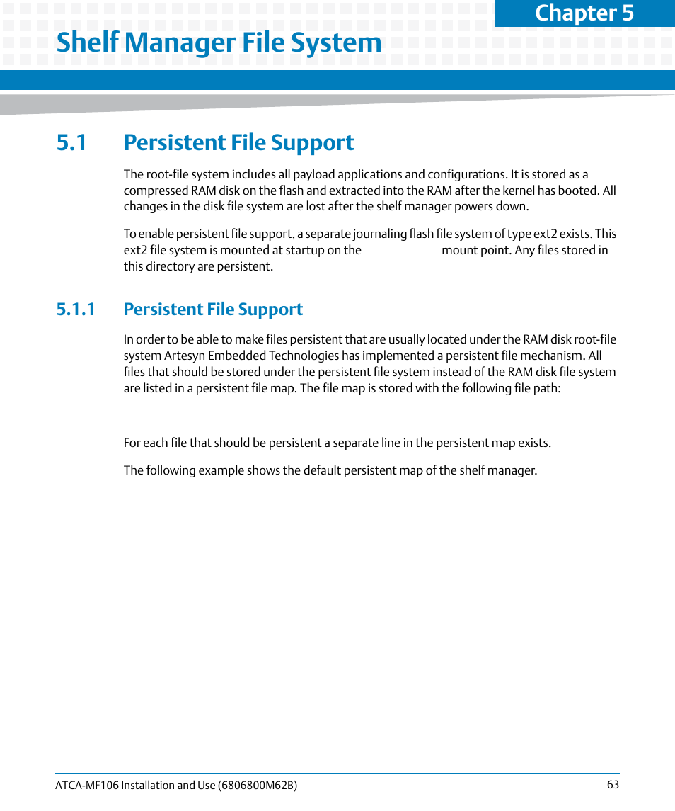 Shelf manager file system, 1 persistent file support, Chapter 5 | Artesyn ATCA-MF106 Installation and Use (September 2014) User Manual | Page 63 / 86